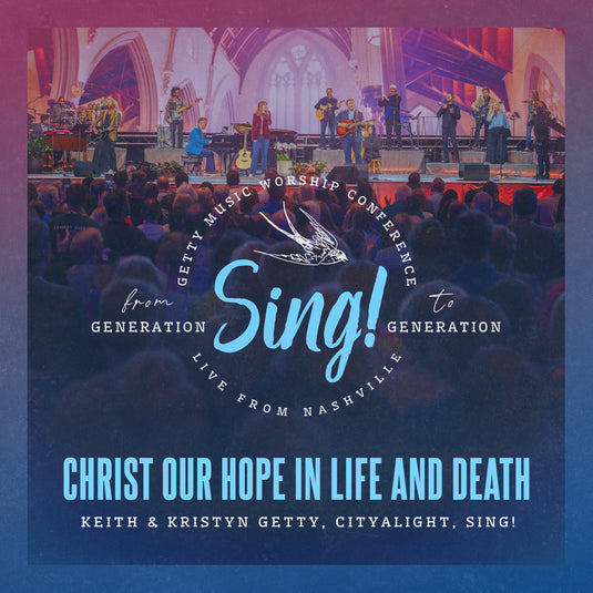 Christ Our Hope in Life and Death