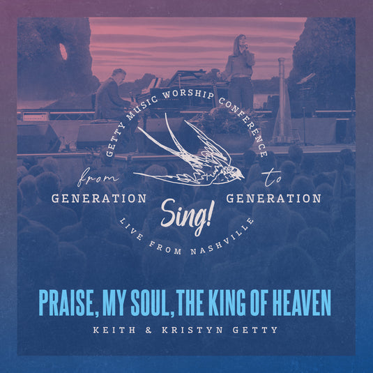 Praise, My Soul, the King of Heaven