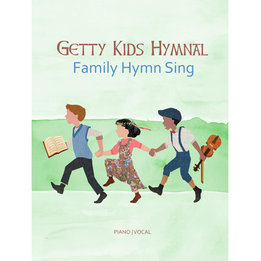 Getty Kids Hymnal - Family Hymn Sing - Songbook
