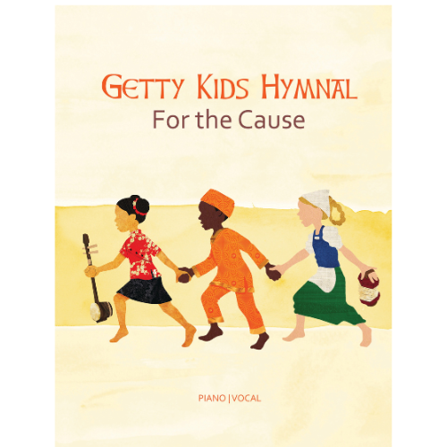 Getty Kids Hymnal - For the Cause - Songbook