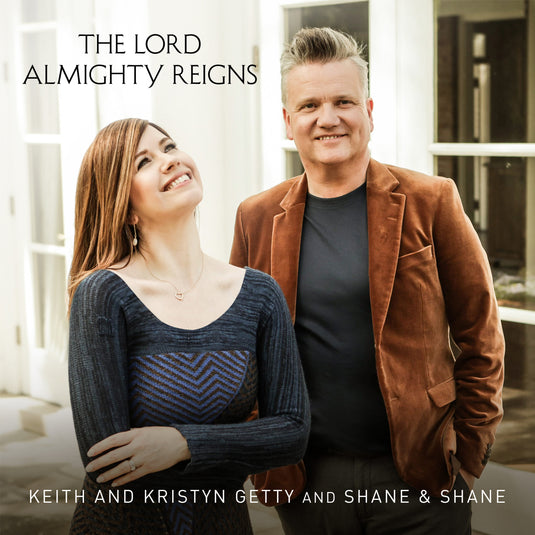 The Lord Almighty Reigns (Featuring Shane & Shane)