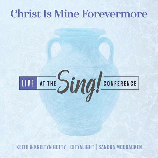 Christ is Mine Forevermore