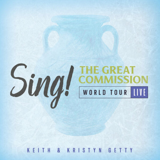 Sing! The Great Commission World Tour LIVE (2023)