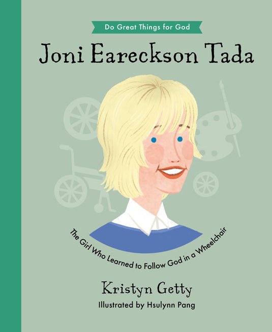 Joni Eareckson Tada The Girl Who Learned to Follow God in a Wheelchair